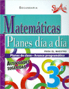 MATEMATICAS PLANES DIA A DIA PARA EL MAESTRO 3� SEC. PALNES DE CLASE, AVANCE PROGRAMATICO , ACTIVIDADES SUGERIDAS
