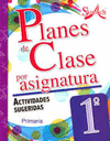 PLANES DE CLASE POR ASIGNATURA 1ERO