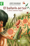 EL BAILARIN DEL SOL Y OTROS CUENTOS MAYAS SERIE VERDE 8+