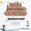 TRATA A LOS OTROS LAS NUTRIAS SA 2E MA