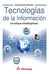 TECNOLOGIAS DE LA INFORMACION: UN ENFOQUE INTERDISCIPLINARIO