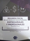 REGIMEN FISCAL DE LOS INGRESOS POR ACTIVIDADES EMORESARIALES Y PROFESIONALES