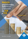 PAGOS PROVISIONALES DEFINITIVOS Y ESTATALES DE ISR E IVA PERSONAS FISICAS