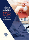 GUIA PRACTICA FISCAL ISR IVA IMSS E INFONAVIT