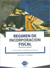 REGIMEN DE INCORPORACION FISCAL 2019