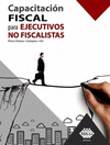 CAPACITACION FISCAL PARA EJECUTIVOS NO FISCALISTAS