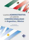 LA JUSTICIA ADMINISTRATIVA Y EL CONTROL DE CONVENCIONALIDAD EN ARGENTINA Y MEXICO