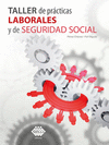 TALLER DE PRACTICAS LABORALES Y DE SEGURIDAD SOCIAL 2021