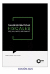 TALLER DE PRCTICAS FISCALES, ISR, IVA , IMSS, INFONAVIT 2025