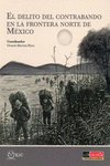 DELITO DEL CONTRABANDO EN LA FRONTERA NORTE DE MEXICO, EL