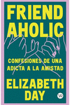 FRIENDAHOLIC