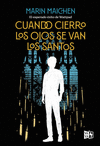 CUANDO CIERRO LOS OJOS SE VAN LOS SANTOS