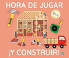 HORA DE JUGAR Y CONSTRUIR!