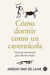 COMO DORMIR COMO UN CAVERNICOLA