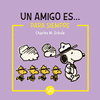 SNOOPY, UN AMIGO ES... PARA SIEMPRE