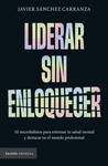 LIDERAR SIN ENLOQUECER