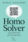 HOMO SOLVER. LOS 15 PROBLEMAS QUE DEBER�S RESOLVER PARA QUE TU VIDA VALGA LA PENA