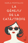 LA GENESIS DE LA CATASTROFE