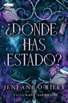 �DONDE HAS ESTADO?