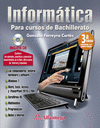 INFORMATICA PARA CURSOS DE BACHILLERATO� 3A ED