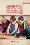 LA EDUCACION EMOCIONAL EN LA ESCUELA TOMO 1