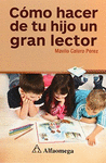 COMO HACER DE TU HIJO UN GRAN LECTOR