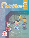 ROBOTICA 2 EXPLORAMOS EXPERIMENTAMOS Y CONSTRUIMOS