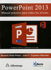 POWERPOINT 2013 MANUAL PRACT PARA TODOS 1ED