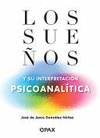 LOS SUE�OS Y SU INTERPRETACI�N PSICOANAL�TICA