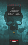 SIETE ESQUELETOS DECAPITADOS (2A EDICION)