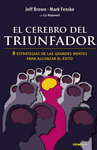 CEREBRO DEL TRIUNFADOR EL 8 ESTRATEGIAS DE LAS GRANDES MENTES PARA ALCANZAR EL EXITO