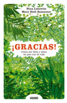 �GRACIAS! COMO SER FELIZ Y ESTAR EN PAZ CON LA VIDA