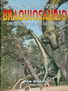 BRAQUIOSAURIO DINOSAURIO DE PATAS LARGAS