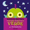 BUENAS NOCHES PEQUE�O MONSTRUO VERDE