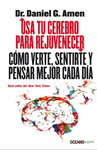 USA TU CEREBRO PARA REJUVENECER