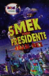 SMEK PARA PRESIDENTE