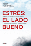 ESTRES EL LADO BUENO.POR QUE EL ESTRES ES BUENO PARA TI