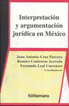 INTERPRETACION Y ARGUMENTACION JURIDICA EN MEXICO