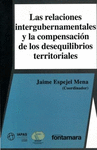 RELACIONES INTERGUBERNAMENTALES Y LA COMPENSACION DE LOS DESEQUILIBRIOS TERRITORIALES LAS