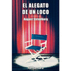 EL ALEGATO DE UN LOCO