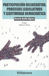 PARTICIPACION DELIBERATIVA PROCESOS LEGISLATIVOS Y LEGITIMIDAD DEMOCRATICA