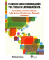 ESTUDIOS SOBRE COMUNICACION POLITICA EN LATINOAMERICA
