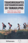 TRANSMIGRANTES CENTROAMERICANOS EN TAMAULIPAS
