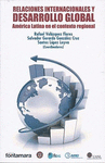 RELACIONES INTERNACIONALES Y DESARROLLO GLOBAL AMERICA LATINA EN EL CONTEXTO REGIONAL