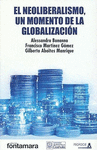 EL NEOLIBERALISMO, UN MOMENTO DE LA GLOBALIZACI�N