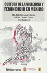 CULTURA DE LA VIOLENCIA Y FEMINICIDIO EN MEXICO