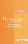 DE LA SOLIDARIDAD AL MERCADO: EL CUERPO HUMANO Y EL COMERCIO BIOTECNOLOGICO