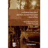ADMINISTRACION Y GESTION DE INSTITUCIONES EDUCATIVAS LA