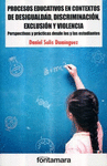 PROCESOS EDUCATIVOS EN CONTEXTOS DE DESIGUALDAD DISCRIMINACION EXCLUSION Y VIOLENCIA