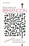 RUTA HACIA LA REINVENCION